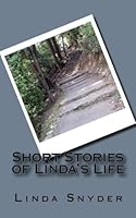 Short Stories of Linda's Life 1456514083 Book Cover