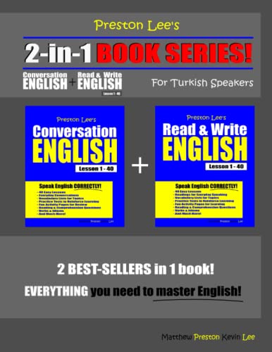 Preston Lee’s 2-in-1 Book Series! Conversation English & Read & Write English Lesson 1 – 40 For Turkish Speakers (Preston Lee's English For Turkish Speakers)