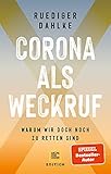 corona bier aktion  Corona als Weckruf: Warum wir doch noch zu retten sind (Gräfe und Unzer Einzeltitel)