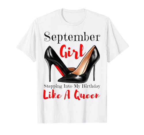September Girl Stepping In My Birthday Like A Queen Boots T-Shirt
