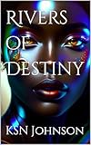 Rivers of Destiny (The Chronicles of Zola: Awakening in Africa Book 1)