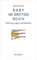 Baby im Dritten Reich: Dichtung, Lügen und Wahrheit 3899782550 Book Cover