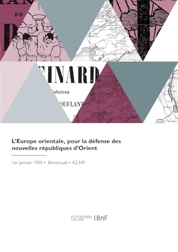 L'Europe Orientale, Pour La Défense Des Nouvelles Républiques d'Orient (French Edition)