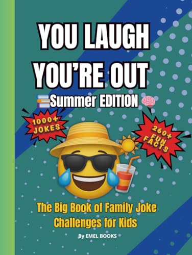 Image of You Laugh You’re Out: Summer Edition: 1000+ Vacation Jokes, 260+ Fun Facts & Laugh-Out-Loud Family Challenges for Kids Ages 6–12 — The Ultimate Summer Laughter Challenge! (You Laugh You’re Out Series)