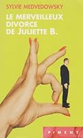 Die Wunderbare Scheidung Der Juliette B.: Roman 274417226X Book Cover