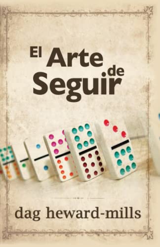 El Arte de Seguir (Spanish Edition)