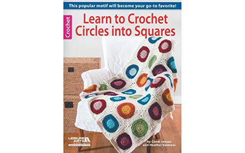 Leisure Arts Learn to Crochet Circles Into Squares Book
