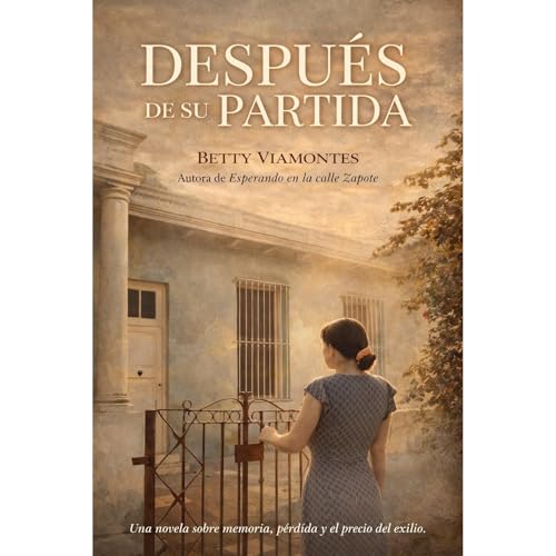 Despu&eacute;s de su partida Audiolibro Por Betty Viamontes arte de portada