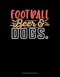 Football Beer & Dogs: Unruled Composition Book
