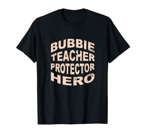 Bubbie Profesor Protector Héroe Abuela Profesión Camiseta