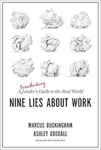 Nine Lies About Work: A Freethinking Leader’s Guide to the Real World book cover