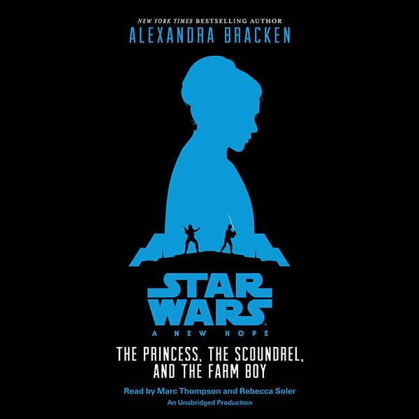 Cover art for Star Wars: A New Hope The Princess, the Scoundrel, and the Farm Boy