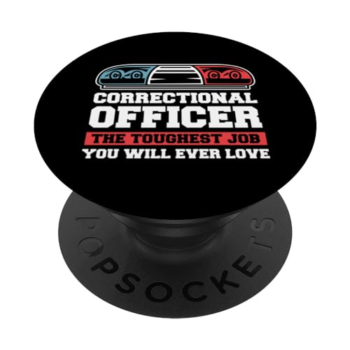 The Toughest Job You Will Ever Love Corrections Officer PopSockets Swappable PopGrip, Black