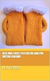 Beer Mug Socks Pattern for Addi Pro Knitting Machine (English Edition)