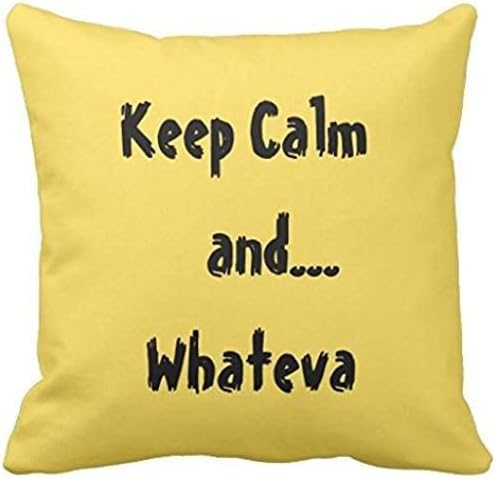 0deop Keep Calm and Whateva Throw Pillow Case 18" 18"