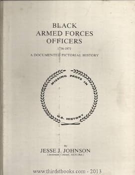 Hardcover Black Armed Forces Officers, 1736-1971: A Documented Pictorial History Book