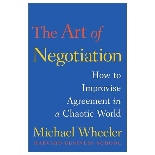 The Art of Negotiation: How to Improvise Agreement in a Chaotic World