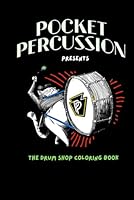 Pocket Percussion presents: Drum Shop Coloring Book B0D9J64SNF Book Cover