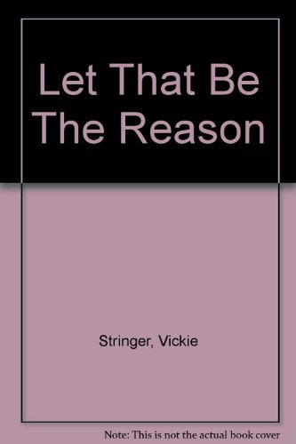 Let That Be The Reason 0970247206 Book Cover