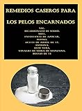  Remedios caseros para los pelos encarnados: Sal, Bicarbonato de sodio, Miel, Exfoliante de azúcar, Pepino, Aceite de árbol de té, Aspirina, Aloe vera, ... de manzana, Bolsas de té (Spanish Edition)