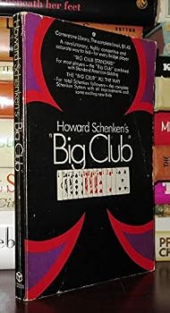 Howard Schenken's Big Club: A Revolutionary, Highly Competitive and Accurate Way to Bid for Every Bridge Player