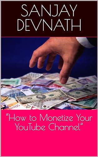 “How to Monetize Your YouTube Channel” (English Edition)