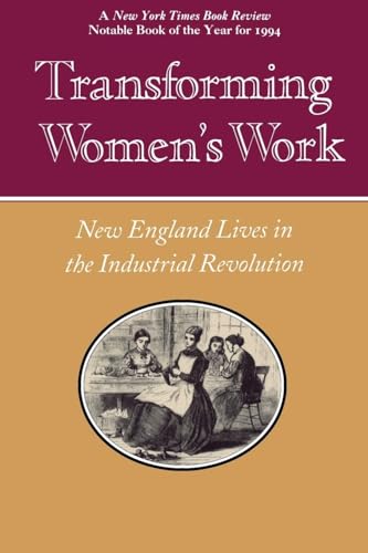 Transforming Women's Work: New England Lives in the Industrial Revolution