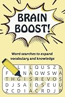 Brain Boost!: Word Searches to Expand Vocabulary and Knowledge B0F5WVCYS8 Book Cover