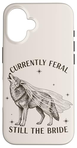 ���݁AFeral Still The Bride Bachelorette �X�}�z�P�[�X iPhone 16 �p