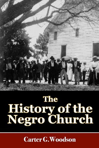 The History of the Negro Church (Illustrated & Annotated)