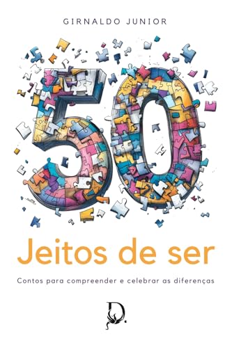 50 jeitos de ser: Contos para coompreender e celebrar as diferenças