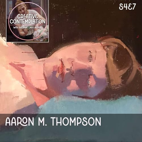 Aaron M. Thompson; Painter Of Observation And Imagining