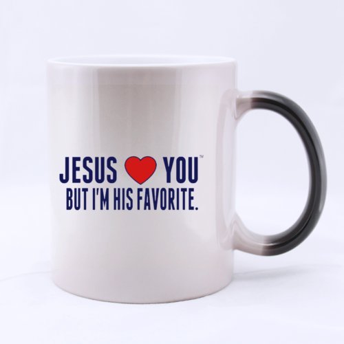 Belief Christian Custom Funny "Jesus Love You,But I'm His Favorite" Ceramic Morphing Home/Office Mug 11 Ounces Heat Sensitive Color Changing Mug - Great Gift Idea #TOP1