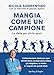 Mangia Come Un Campione. La Dieta Per Chi Fa Sport - 3