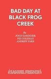  [Bad Day at Black Frog Creek] [By: Gardiner, John] [June, 1978]
