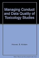 Managing Conduct and Data Quality of Toxicology Studies 0911131930 Book Cover
