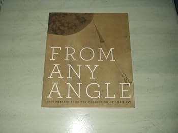 Paperback From Any Angle: Photographs from the Collection of Doris Bry Book