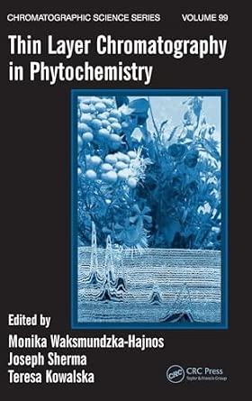 Thin Layer Chromatography in Phytochemistry (Chromatographic Science ...