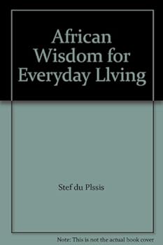 Paperback African Wisdom for Everyday Llving Book