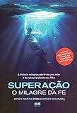Superação: O milagre da fé
