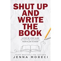 Shut Up and Write the Book