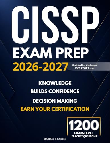 CISSP EXAM PREP: THE COMPLETE CISSP EXAM STRATEGY WITH 1200 EXAM LEVEL PRACTICE QUESTIONS, REAL...