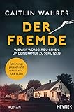 Buchinformationen und Rezensionen zu Der Fremde: Roman von Caitlin Wahrer