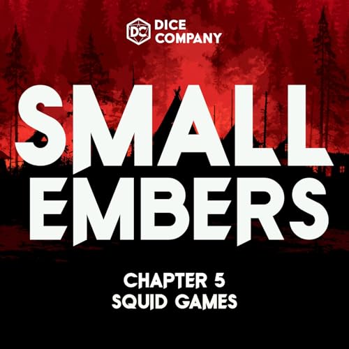 Small Embers Episode 5: Squid Games | D&D Actual Play Podcast