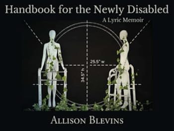 Paperback Handbook for the Newly Disabled, A Lyric Memoir Book