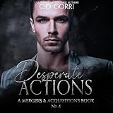 Desperate Actions: A Mergers & Acquisitions Book