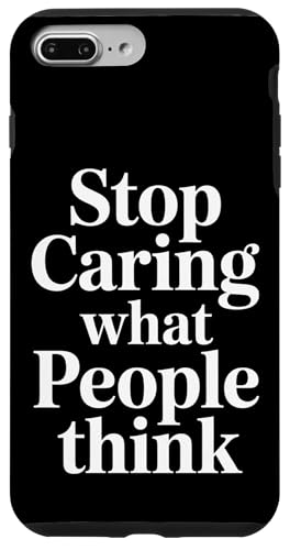 Stop Caring What People Think ���Ȉ��̍l�����Ɋւ���A�h�o�C�X |- �X�}�z�P�[�X iPhone 7 Plus/8 Plus �p