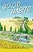 Good Habits: (very large print) 31 heartwarming and humorous short stories about community life set in a convent on the Italian Apennine mountains