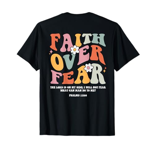 Faith Over Fear Bible Quote Christianity Women NS - Faith Over Fear Retro Christian Bible Verse Groovy Religious T-Shirt