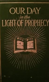 Unknown Binding Our day in the light of prophecy [French] Book
